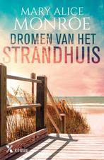 Dromen van het strandhuis / Het strandhuis / 2 9789401617444, Verzenden, Zo goed als nieuw, Mary Alice Monroe