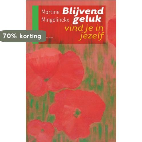 Blijvend geluk vind je in jezelf 9789089240507, Boeken, Psychologie, Zo goed als nieuw, Verzenden