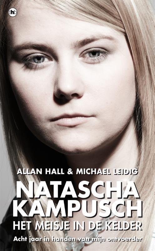 Natascha Kampusch 9789044349184 Allan Hall, Boeken, Hobby en Vrije tijd, Zo goed als nieuw, Verzenden