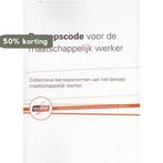 Beroepscode voor de Maatschappelijk Werker 9789070620264, Verzenden, Gelezen, Jaap Buitink