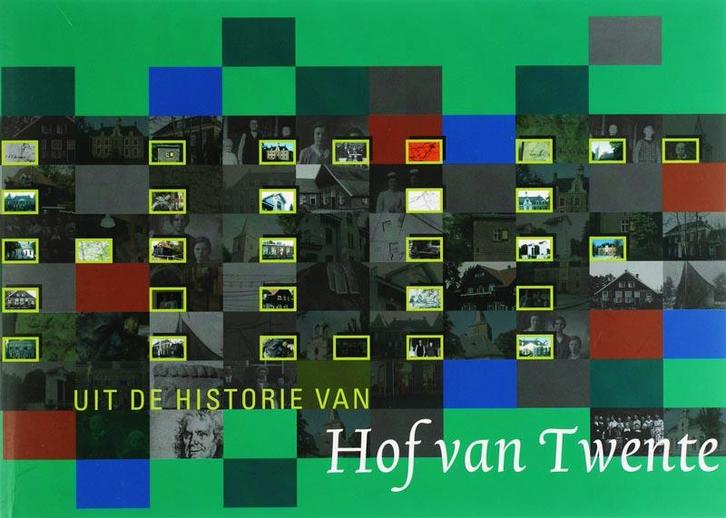 Uit de historie van Hof van Twente 9789085690252, Boeken, Geschiedenis | Stad en Regio, Zo goed als nieuw, Verzenden