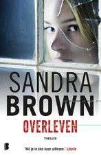 Overleven 9789022586600 Sandra Brown, Boeken, Verzenden, Gelezen, Sandra Brown