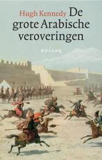 De grote Arabische veroveringen 9789054601616 H. Kennedy, Boeken, Verzenden, Gelezen, H. Kennedy