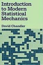 Introduction to Modern Statistical Mechanics 9780195042771, Verzenden, Zo goed als nieuw, David Chandler