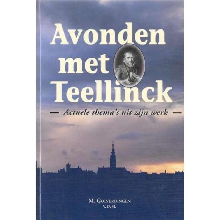 Avonden met Teellinck 9789033108556 Golverdingen, Boeken, Godsdienst en Theologie, Gelezen, Verzenden