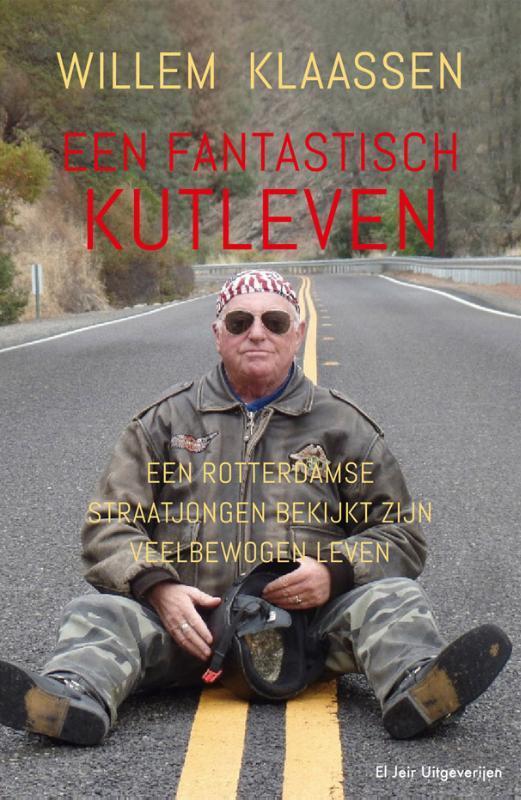Een fantastisch kutleven 9789082201697 Willem Klaassen, Boeken, Romans, Gelezen, Verzenden