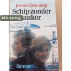Schip zonder anker 9789010025289 Boscamp, Verzenden, Gelezen, Boscamp