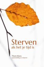 Sterven als het je tijd is 9789083466637, Verzenden, Zo goed als nieuw