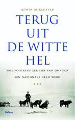 Terug uit de witte hel 9789460030741 Adwin de Kluyver, Verzenden, Gelezen, Adwin de Kluyver