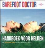 Handboek voor helden 9789022537183 Barefoot doctor, Boeken, Verzenden, Gelezen, Barefoot doctor