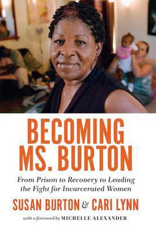 Becoming Ms. Burton 9781620972120 Susan Burton, Boeken, Overige Boeken, Gelezen, Verzenden