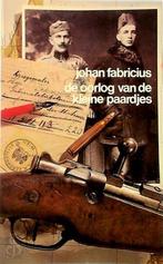 De oorlog van de kleine paardjes 9789025804862, Boeken, Overige Boeken, Gelezen, Johan Fabricius, Verzenden