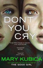 Dont You Cry 9781848454767 Mary Kubica, Verzenden, Gelezen, Mary Kubica