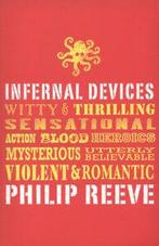 Infernal devices by Philip Reeve (Paperback), Gelezen, Philip Reeve, Verzenden