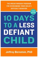 9780306829802 10 Days to a Less Defiant Child, Verzenden, Nieuw, Jeffrey Bernstein