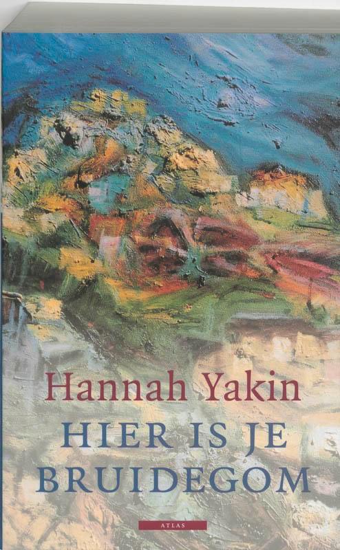 Hier is je bruidegom 9789045007182 Hannah Yakin, Boeken, Romans, Gelezen, Verzenden