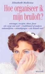 Hoe organiseer ik mijn bruiloft ? 9789062917846, Verzenden, Gelezen, Elisabeth Mollema
