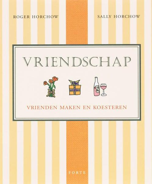 Vriendschap 9789058777249 R. Horchow, Boeken, Psychologie, Gelezen, Verzenden