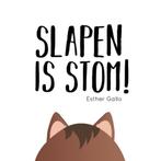 Slapen is stom! 9789492597113 Esther Gallo, Boeken, Kinderboeken | Kleuters, Gelezen, Esther Gallo, Verzenden
