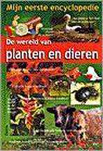 De wereld van planten en dieren / Mijn eerste encyclopedie, Boeken, Verzenden, Zo goed als nieuw, Hans De Jong