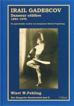 Irail Gadescov, danseur celebre 1894-1970 / Een Haagsche, Boeken, Verzenden, Zo goed als nieuw, W.W. Fehling