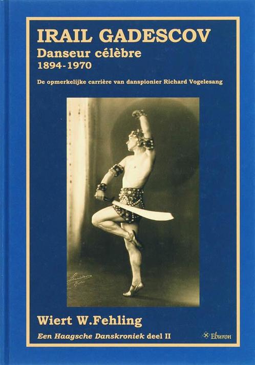 Irail Gadescov, danseur celebre 1894-1970 / Een Haagsche, Boeken, Kunst en Cultuur | Beeldend, Zo goed als nieuw, Verzenden