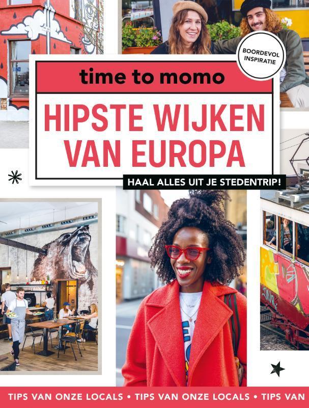 Hipste wijken van Europa / time to momo / 1 9789493273184, Boeken, Hobby en Vrije tijd, Zo goed als nieuw, Verzenden