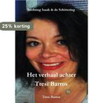 Het verhaal achter Tresi Barros 9789078402268 Tresi Barros, Boeken, Verzenden, Gelezen, Tresi Barros
