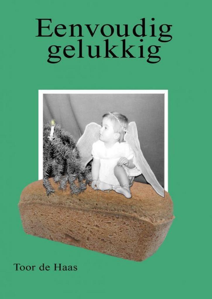 Eenvoudig gelukkig 9789402127683 Toor de Haas, Boeken, Kookboeken, Zo goed als nieuw, Verzenden