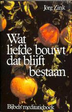 WAT LIEFDE BOUWT,DAT BLIJFT BESTAAN 9789021051376 Zink, Boeken, Verzenden, Zo goed als nieuw, Zink