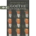 Goethe en geen einde 9789029506342 B. Buch, Boeken, Literatuur, Verzenden, Gelezen, B. Buch