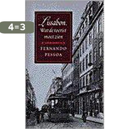 LISSABON WAT TOERIST MOET ZIEN 9789029535625 F. Pessoa, Boeken, Romans, Gelezen, Verzenden