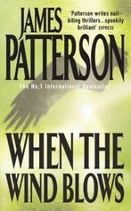 When The Wind Blows 9780747257899 James Patterson, Verzenden, Gelezen, James Patterson