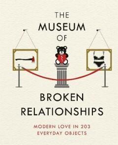 The Museum of Broken Relationships 9781474605496, Boeken, Taal | Engels, Zo goed als nieuw, Verzenden