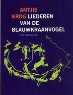 Liederen van de blauwkraanvogel 9789057593253 A. Krog, Verzenden, Zo goed als nieuw, A. Krog