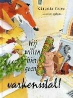 Wij willen hier geen varkensstal! 9789062493715 C. Fries, Verzenden, Zo goed als nieuw, C. Fries