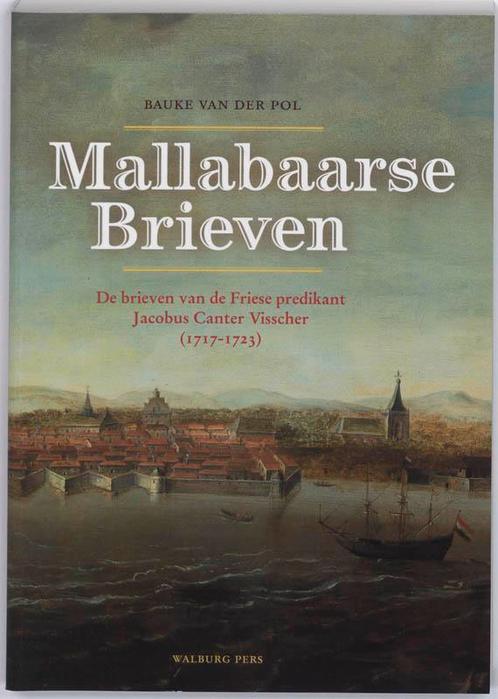 Mallabaarse Brieven 9789057305726 [{:name=>B. van der Pol, Boeken, Geschiedenis | Vaderland, Gelezen, Verzenden