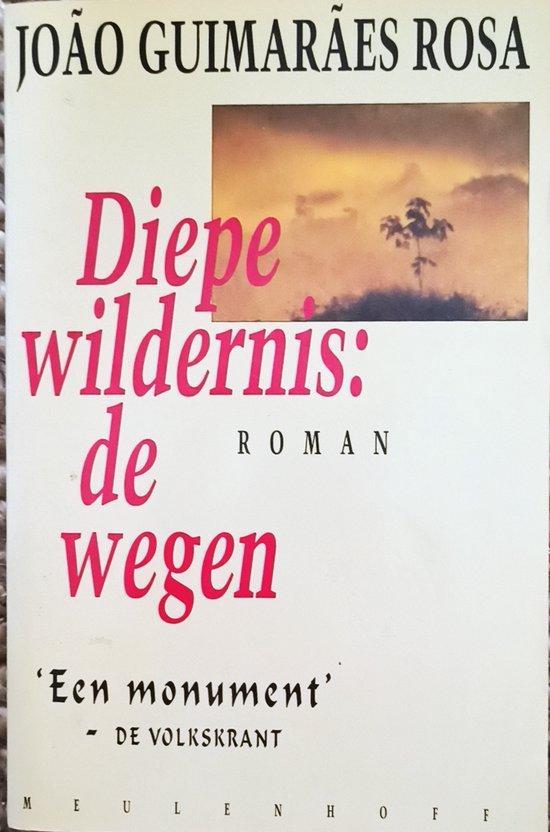 DIEPE WILDERNIS: DE WEGEN (GK) 9789029045735 J.G. Rosa, Boeken, Romans, Gelezen, Verzenden