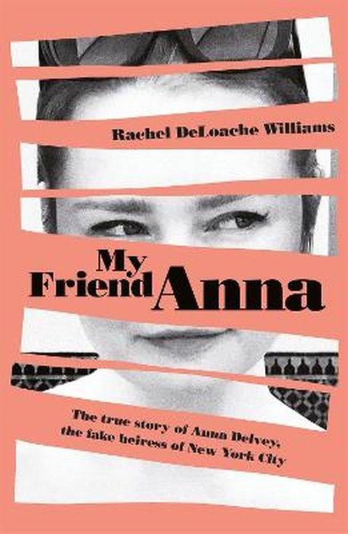 My Friend Anna 9781787478282 Rachel Deloache Williams, Boeken, Overige Boeken, Gelezen, Verzenden