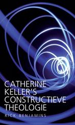 Catherine Keller’s constructieve theologie 9789492183507, Boeken, Verzenden, Gelezen, Rick Benjamins