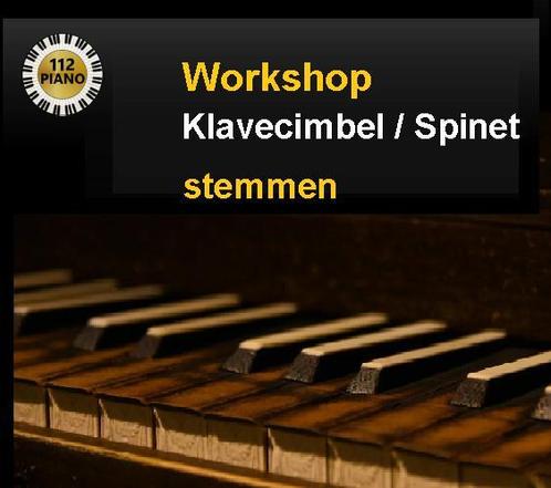 Klavecimbel / Spinet stemmen | Workshop, Muziek en Instrumenten, Snaarinstrumenten | Klavecimbels, Nieuw