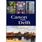 Canon van Delft 9789082064902, Boeken, Geschiedenis | Stad en Regio, Verzenden, Zo goed als nieuw