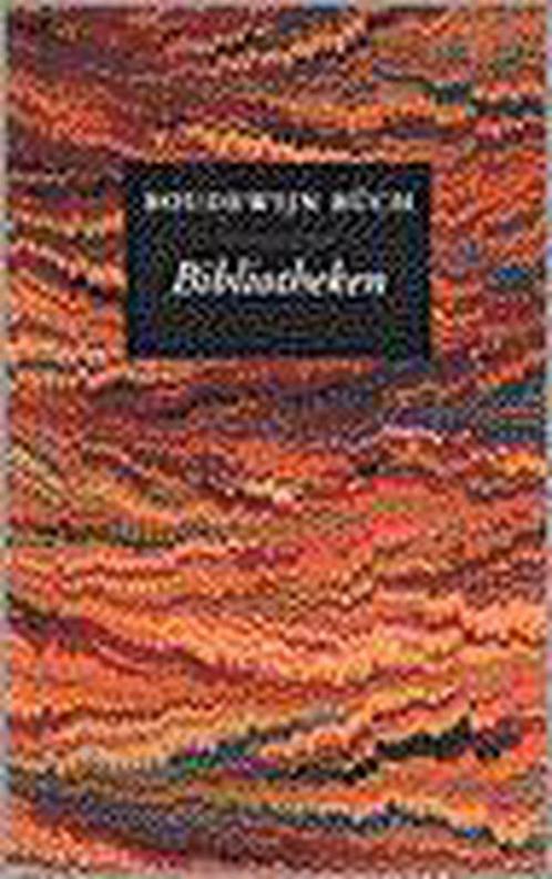 BIBLIOTHEKEN 9789029506397 B. Buch, Boeken, Overige Boeken, Gelezen, Verzenden
