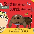 Spetter is een Super Slimme hond / Charlie en Lola, Verzenden, Gelezen, Lauren Child