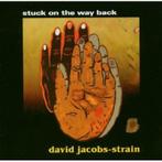 cd - David Jacobs-Strain - Stuck On The Way Back, Cd's en Dvd's, Verzenden, Zo goed als nieuw