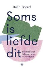 9789403105802 Soms is liefde dit | Tweedehands, Boeken, Verzenden, Gelezen, Daan Borrel