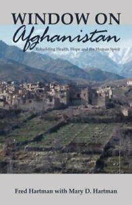 Window on Afghanistan: Rebuilding Health, Hope . Hartman,, Boeken, Gezondheid, Dieet en Voeding, Zo goed als nieuw, Verzenden