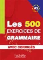 LES 500 Exercices de grammaire A2 livre  corri 9782011554352, Boeken, Studieboeken en Cursussen, Zo goed als nieuw, Verzenden