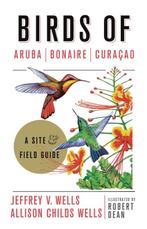 9781501701078 Birds of Aruba, Bonaire, and Curacao, Boeken, Verzenden, Zo goed als nieuw, Jeffrey V. Wells