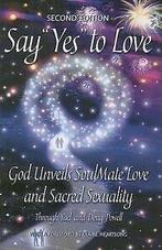 Powell, Doug : Say Yes to Love: God Unveils Soulmate Lo, Gelezen, Yael, Doug Powell, Verzenden